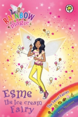 Knjiga Rainbow Magic: Esme the Ice Cream Fairy Daisy Meadows