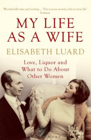 Kniha My Life as a Wife Elisabeth Luard