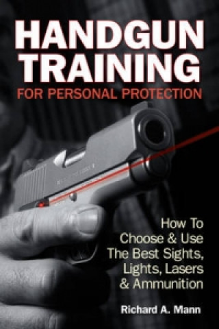 Könyv Handgun Training for Personal Protection Richard Allen Mann II