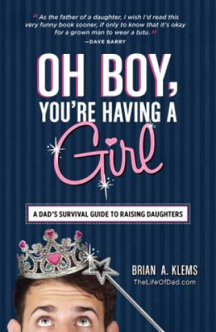 Kniha Oh Boy, You're Having a Girl Brian A. Klems