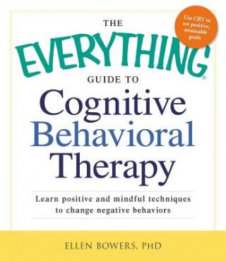 Kniha Everything Guide to Cognitive Behavioral Therapy Bowers