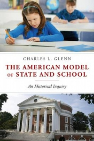 Könyv American Model of State and School Charles Glenn