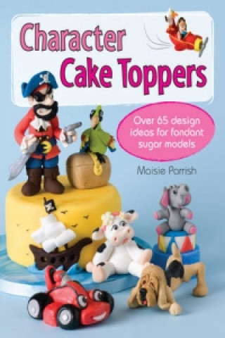 Książka Character Cake Toppers Maisie Parrish