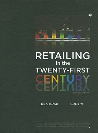 Könyv Retailing in the Twenty-First Century 2nd Edition Jay Diamond