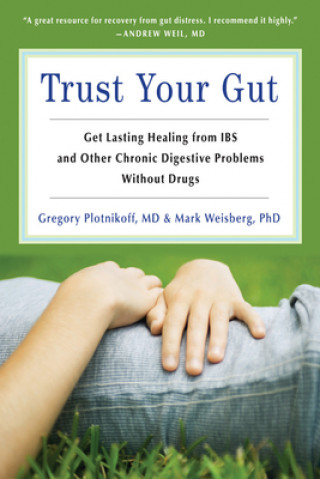 Könyv Trust Your Gut Trust Your Gut Gregory Plotnikoff