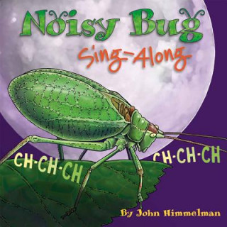 Kniha Noisy Bug Sing-Along John Himmelman