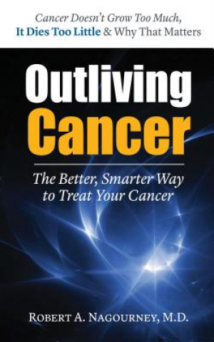 Buch Outliving Cancer Robert Nagourney