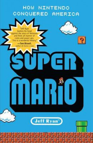 Knjiga Super Mario Jeff Ryan