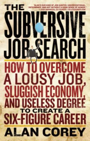 Книга Subversive Job Search Alan Corey
