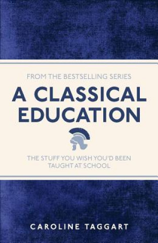 Kniha Classical Education Caroline Taggart