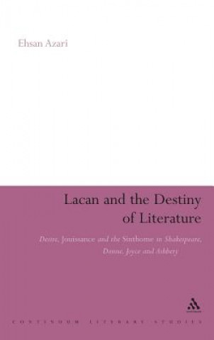 Kniha Lacan and the Destiny of Literature Ehsan Azari