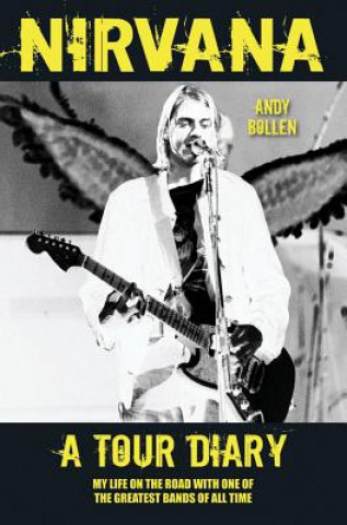 Kniha Nirvana - A Tour Diary Andy Bollen