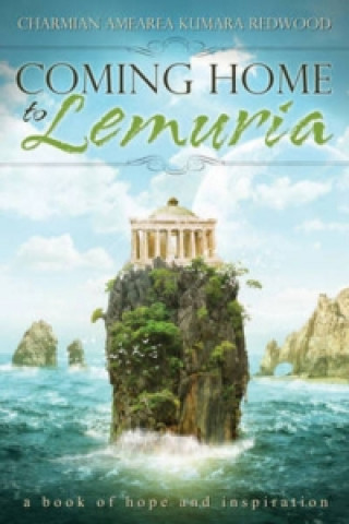 Könyv Coming Home to Lemuria Charmian Redwood