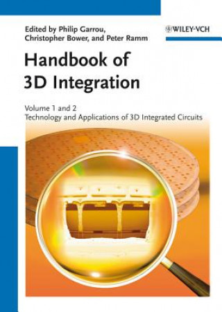 Book Handbook of 3D Integration Volume 1 and 2 - Technology and Applications of 3D Integrated Circuits Philip Garrou