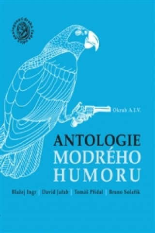 Kniha Antologie modrého humoru Blažej Ingr