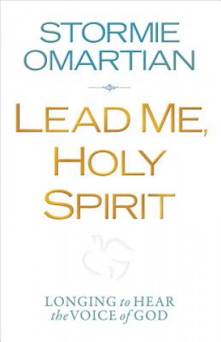 Kniha Lead Me, Holy Spirit Stormie Omartian