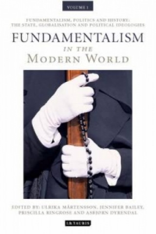 Carte Fundamentalism in the Modern World Vol 1 Ulrika Martensson