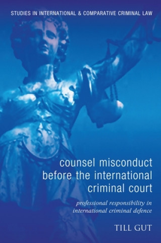 Kniha Counsel Misconduct before the International Criminal Court Till Gut