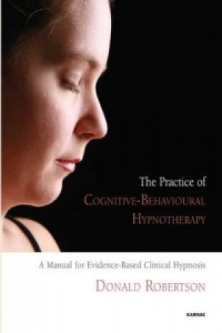 Książka Practice of Cognitive-Behavioural Hypnotherapy Donald Robertson
