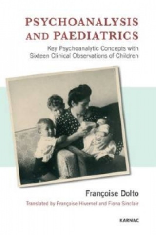Kniha Psychoanalysis and Paediatrics Francoise Dolto