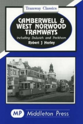 Carte Camberwell and West Norwood Tramways Robert J. Harley