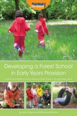 Könyv Developing a Forest School in Early Years Provision Jenny Doyle