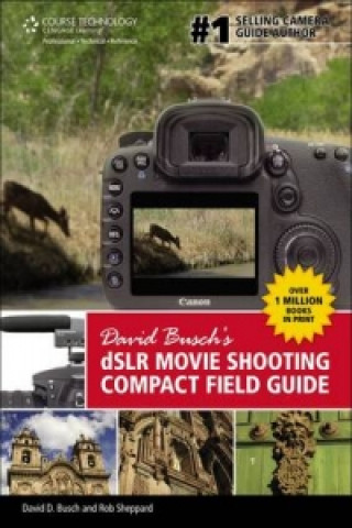 Könyv David Busch's DSLR Movie Shooting Compact Field Guide David Busch