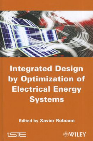 Książka Integrated Design by Optimization of Electrical Energy Systems Roboam