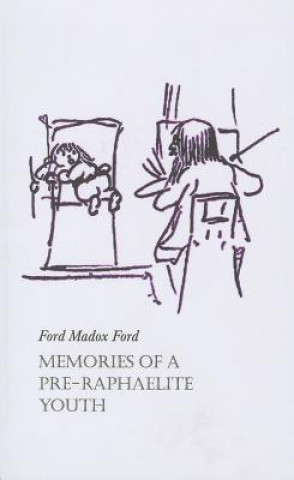 Carte Memories of a Pre-Raphaelite Youth Ford Maddox Ford