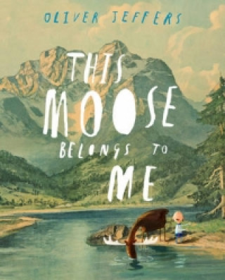 Kniha This Moose Belongs to Me Oliver Jeffers