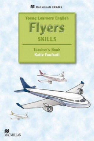 Könyv Young Learners English Skills Flyers Teacher's Book & webcode Pack Sandra Fox