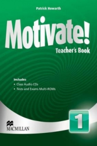 Book Motivate! Level 1 Teacher's Book + Class Audio + Test Pack Patrick Howarth