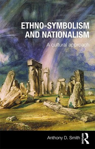 Kniha Ethno-symbolism and Nationalism Anthony D Smith