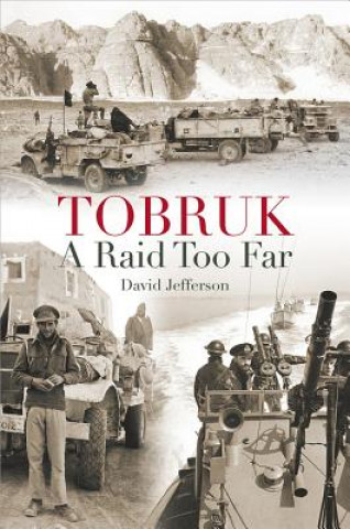 Книга Tobruk: a Raid Too Far David Jefferson