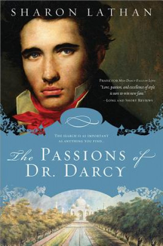 Könyv Passions of Dr. Darcy Sharon Lathan