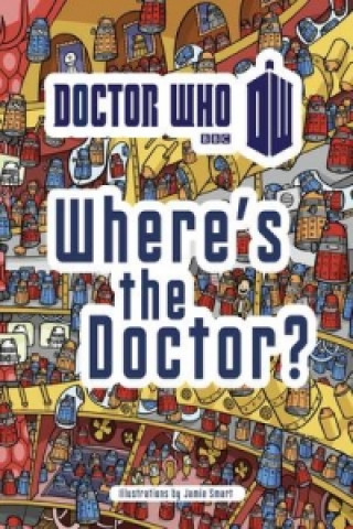 Kniha Doctor Who: Where's the Doctor? Jamie Smart