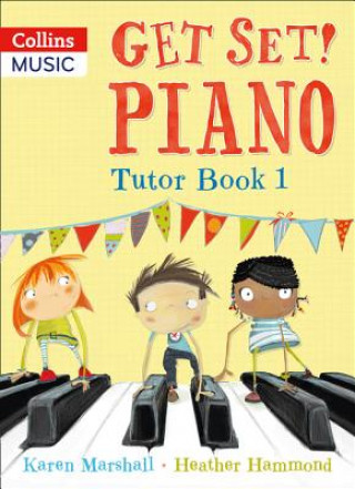 Книга Get Set! Piano Tutor Book 1 Heather Hammond