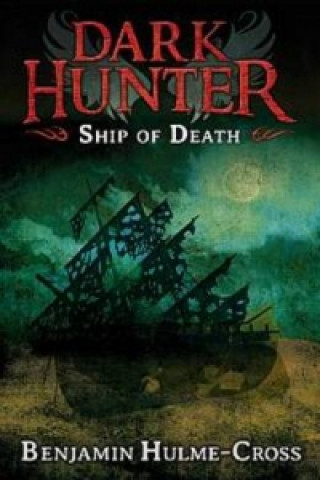 Książka Ship of Death (Dark Hunter 6) Benjamin Hulme-Cross