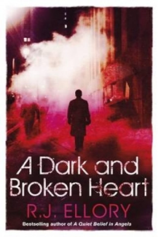 Carte Dark and Broken Heart Roger Jon Ellory