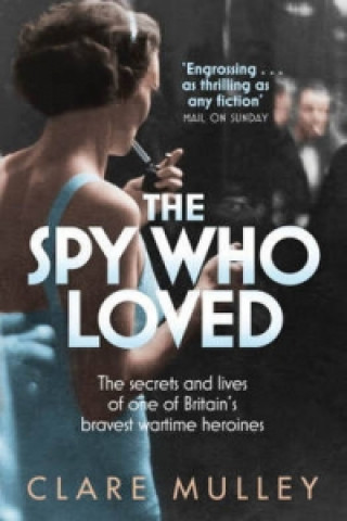 Книга Spy Who Loved Clare Mulley