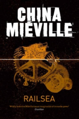 Kniha Railsea China Mieville
