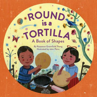 Könyv Round Is a Tortilla Roseanne Greenfield Thong