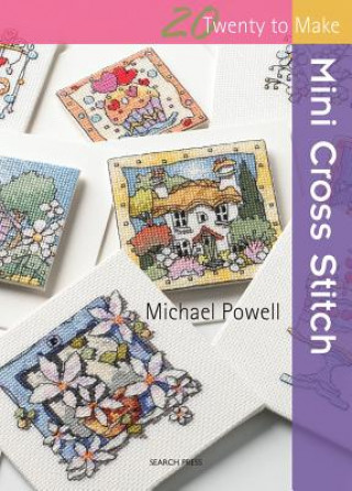 Książka 20 to Stitch: Mini Cross Stitch Michael Powell