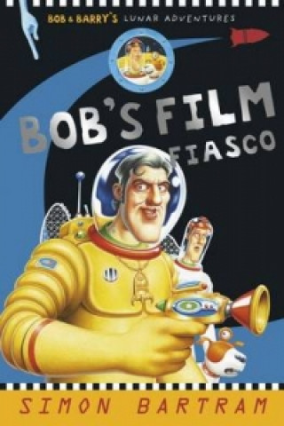 Kniha Bob's Film Fiasco Simon Bartram