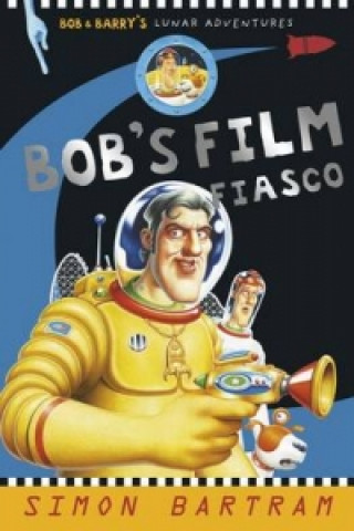 Book Bob's Film Fiasco Simon Bartram