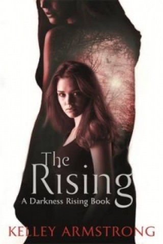 Kniha Rising Kelley Armstrong
