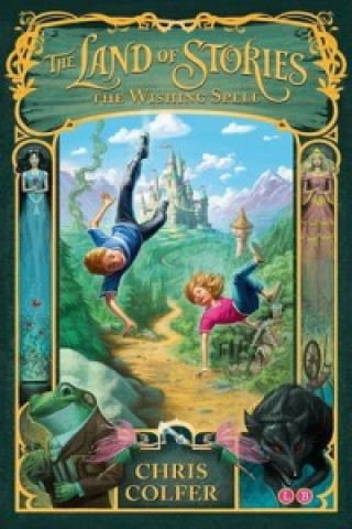 Kniha Land of Stories: The Wishing Spell Chris Colfer
