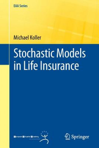 Könyv Stochastic Models in Life Insurance Michael Koller