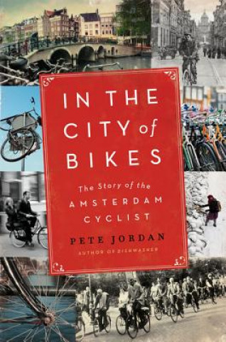Kniha In the City of Bikes Pete Jordan