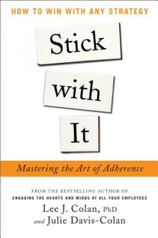 Carte Stick with It: Mastering the Art of Adherence Lee Colan